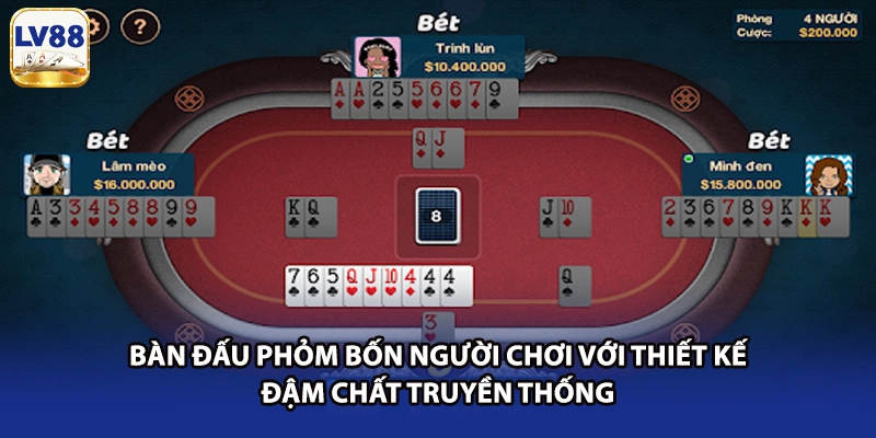 Bàn đấu Phỏm bốn người chơi với thiết kế đậm chất truyền thống 