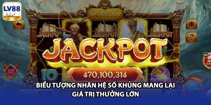 Biểu tượng nhân hệ số khủng mang lại giá trị thưởng lớn
