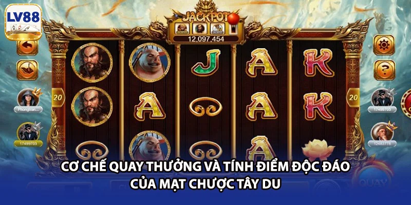 Cơ chế quay thưởng và tính điểm độc đáo của mạt chược Tây Du